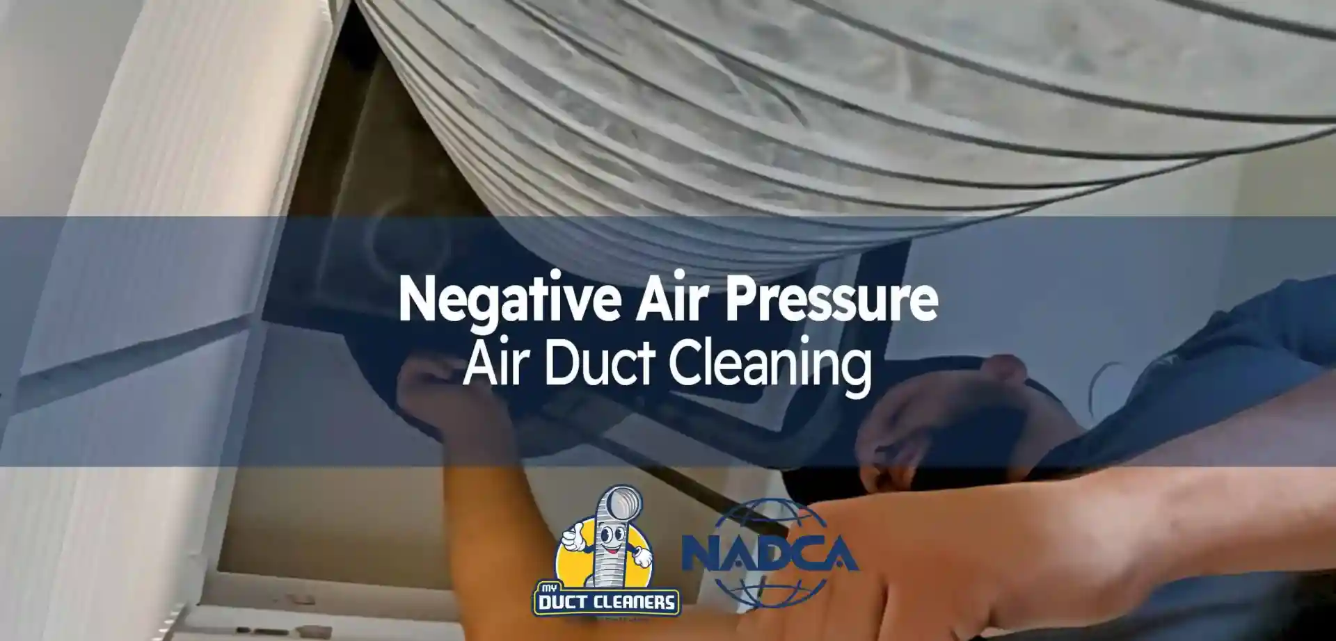 What Is Negative Pressure Duct Cleaning?